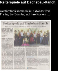 Reiterspiele auf Dachsbau-Ranch Westernfans kommen in Dudweiler von Freitag bis Sonntag auf ihre Kosten. …